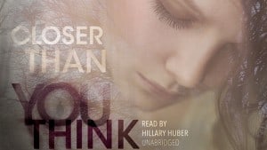 Closer Than You Think audiobook
