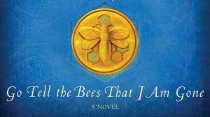 Go Tell the Bees That I Am Gone audiobook