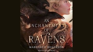 An Enchantment of Ravens audiobook